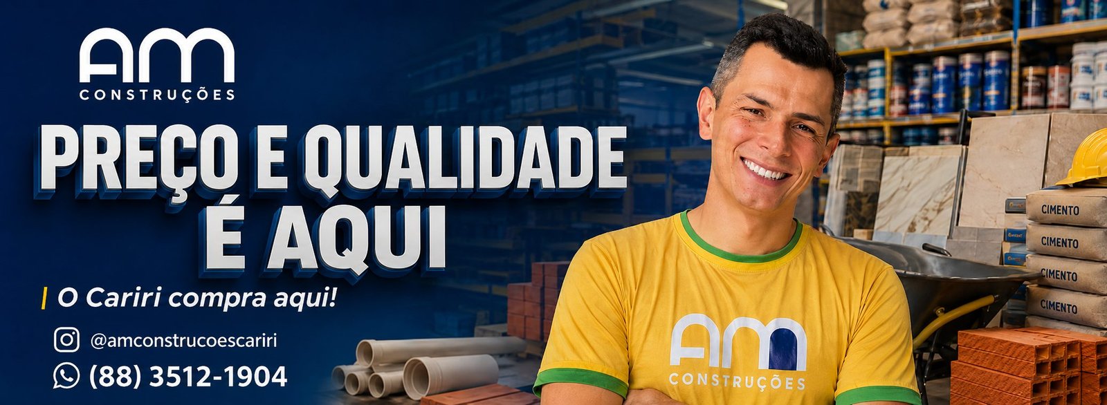 AM Construções — Preço e qualidade é aqui. O Cariri compra aqui.